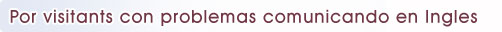Por visitants con problemas Comunicando en Ingles