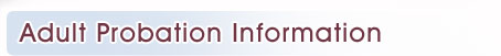 Adult Probation Information